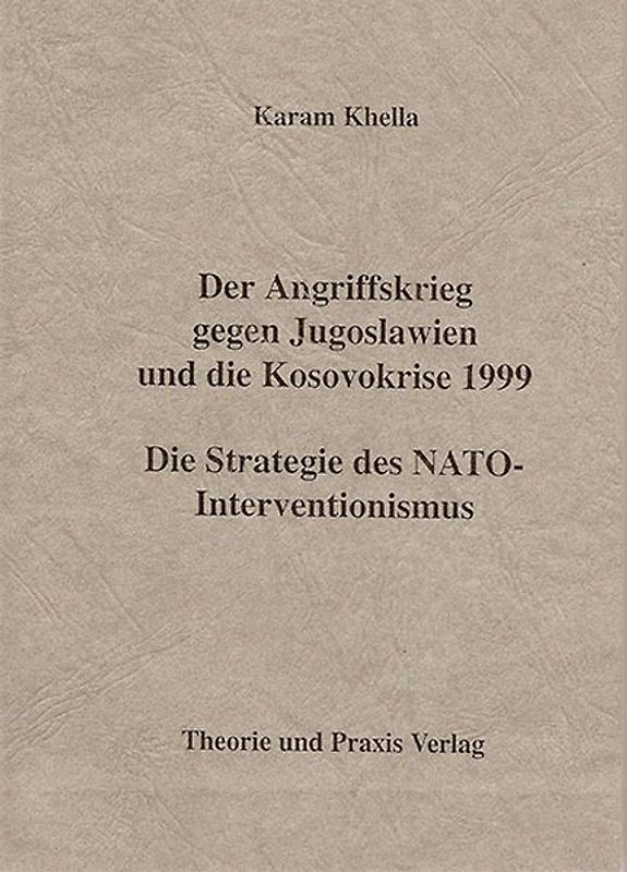 Der Angriffskrieg gegen Jugoslawien und die Kosovokrise 1999