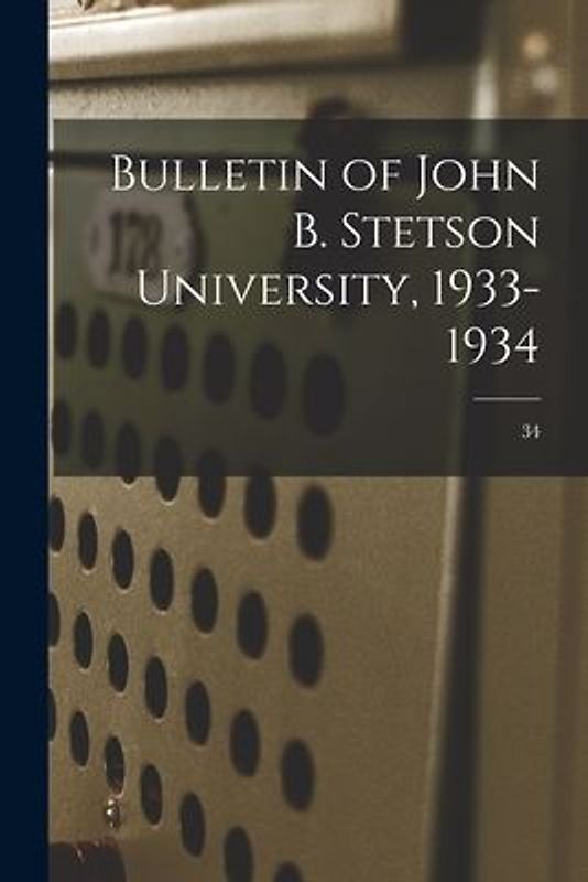 Bulletin of John B. Stetson University, 1933-1934; 34