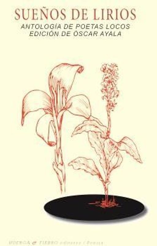 Sueños de lirios : antología de poetas locos