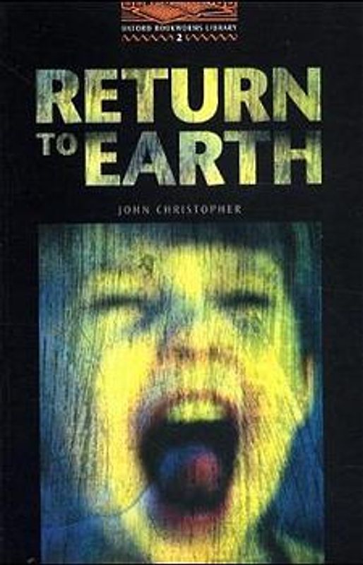 Oxford Bookworms Library / 7. Schuljahr, Stufe 2 - Return to Earth