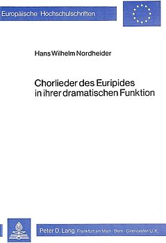 Chorlieder des Euripides in ihrer dramatischen Funktion
