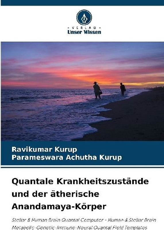 Quantale Krankheitszustände und der ätherische Anandamaya-Körper