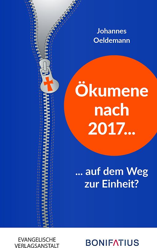 Ökumene nach 2017 – auf dem Weg zur Einheit?
