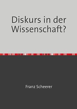 Diskurs in der Wissenschaft?