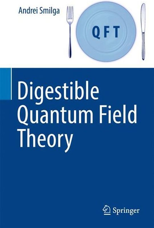 Digestible Quantum Field Theory