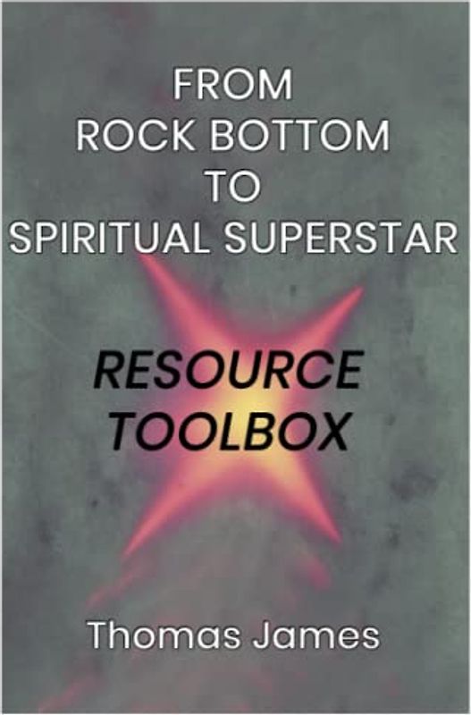 From Rock Bottom to Spiritual Superstar: Resource Toolbox (Spiritual Superstar Guides)