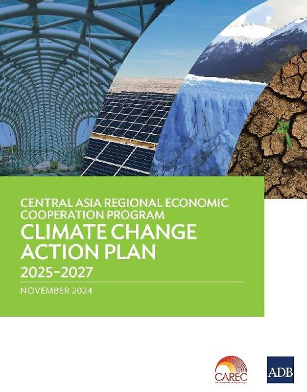 Central Asia Regional Economic Cooperation Program Climate Change Action Plan 2025-2027