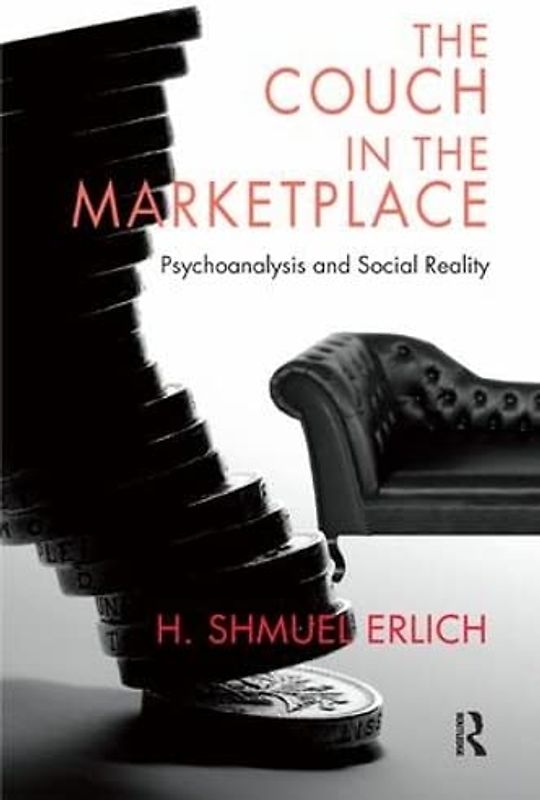 The Couch in the Marketplace: Psychoanalysis and Social Reality
