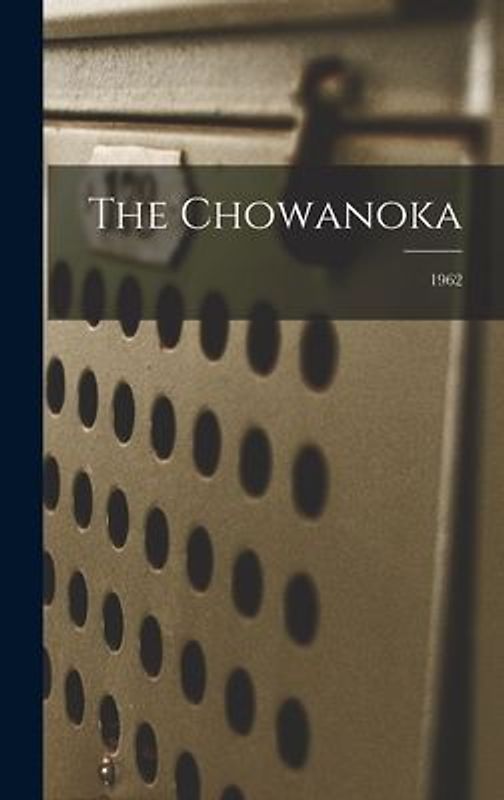 The Chowanoka; 1962