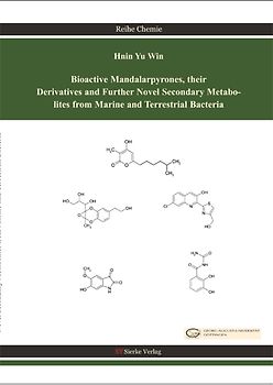 Bioactive Mandalarpyrones, their Derivatives and Further Novel Secondary metabolites from Marine  and Terretrial Bacteria
