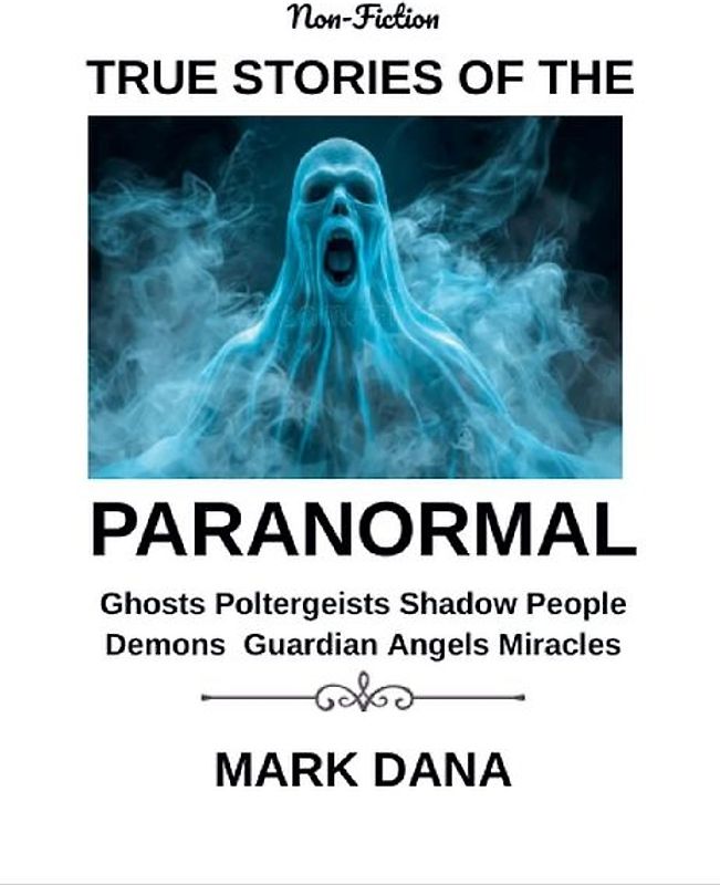 True Stories of the Paranormal