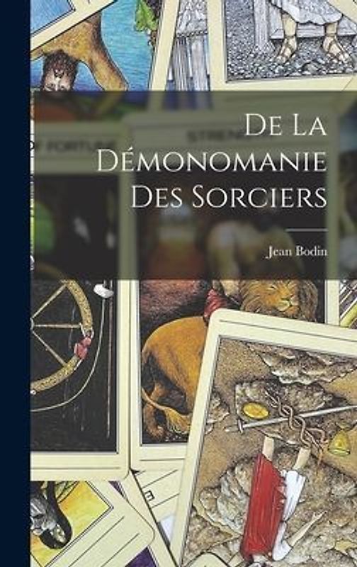 De la démonomanie des sorciers