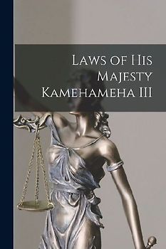 Laws of His Majesty Kamehameha III