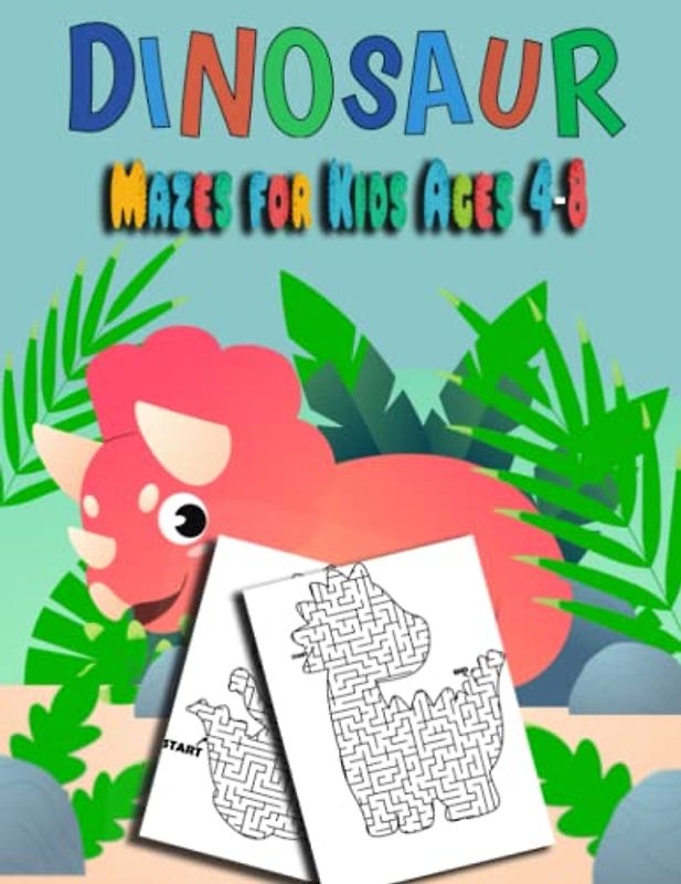 Dinosaur Mazes for Kids Ages 4-8: Dinosaur Maze Activity Book for Kids Ages 4-8, Huge Maze Book with Fun Challenges