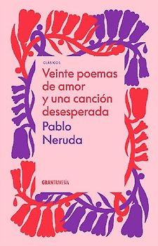 Veinte Poemas de Amor Y Una Canción Desesperada