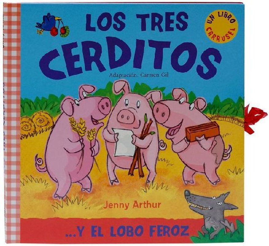 Los Tres Cerditos: . . . y El Lobo Feroz (Libro carrusel)
