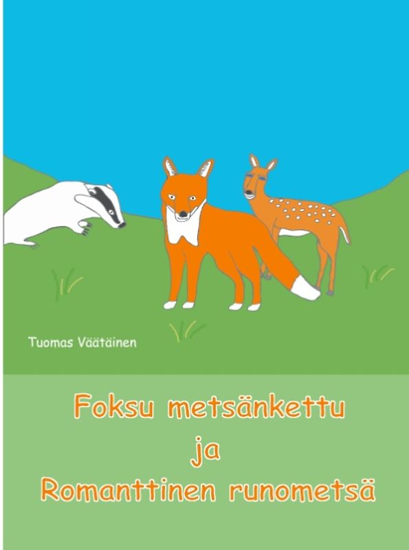 Foksu metsänkettu ja Romanttinen runometsä