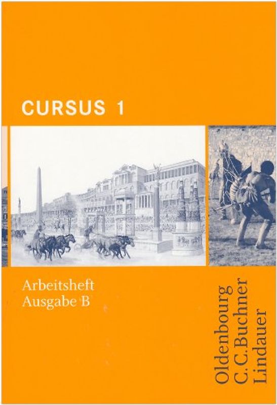 Cursus - Ausgabe B - Gymnasien Baden-Württemberg, Bayern, Nordrhein-Westfalen, Sachsen, Saarland und Thüringen, Latein als 2. FS - Band 1