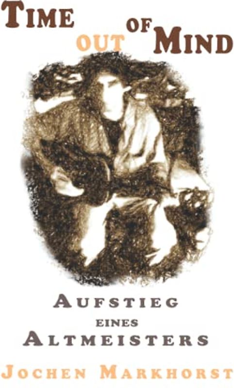 Time Out Of Mind: Aufstieg eines Altmeisters (Die Songs von Bob Dylan)