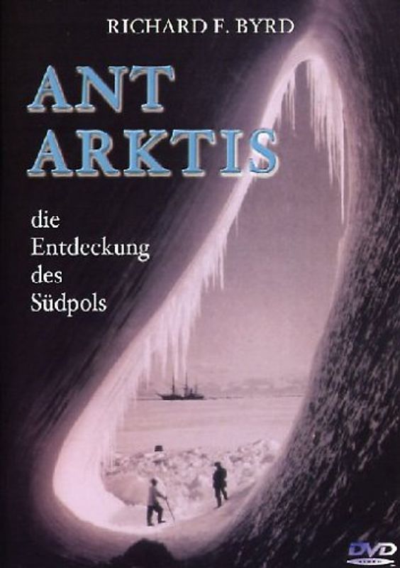 Antarktis - Die Entdeckung des Südpols - Richard E. Byrd DVD