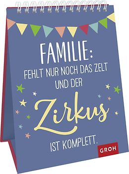 Familie: Fehlt nur noch das Zelt und der Zirkus ist komplett.