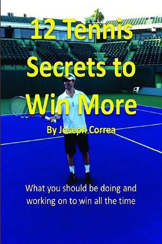 12 Tennis Secrets to Win More