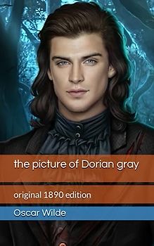 the picture of Dorian gray: original 1890 edition