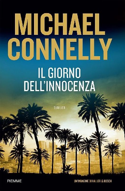 Il giorno dell'innocenza. Un'indagine di Haller e Bosch