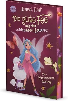 Die gute Fee mit der schlechten Laune (1). Der Wunschperlen-Auftrag