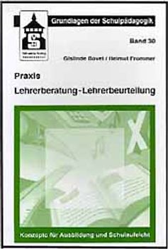 Praxis Lehrerberatung - Lehrerbeurteilung. Konzepte für Ausbildung und Schulaufsicht