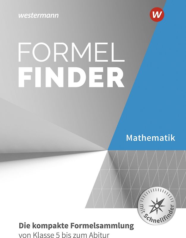 Formelfinder - Ausgabe für die Sekundarstufe I und II an Gymnasien