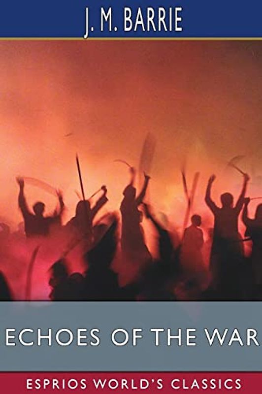 Echoes of the War (Esprios Classics)