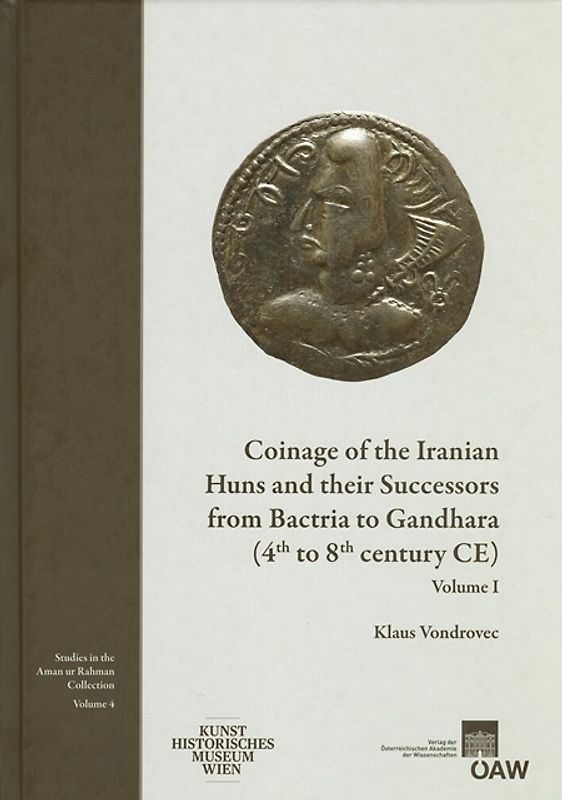 Coinage of the Iranian Huns and their Successors from Bactria and Gandhara (4th to 8th century CE)