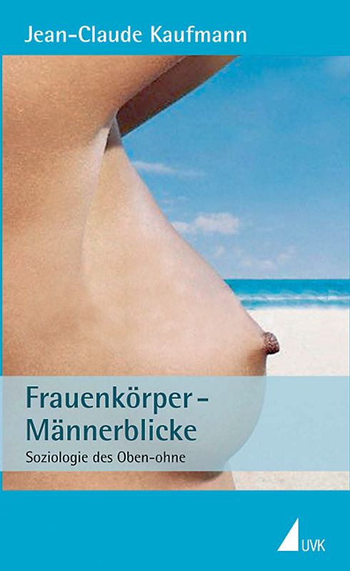 Frauenkörper – Männerblicke