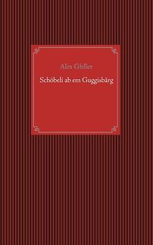 Schöbeli ab em Guggisbärg