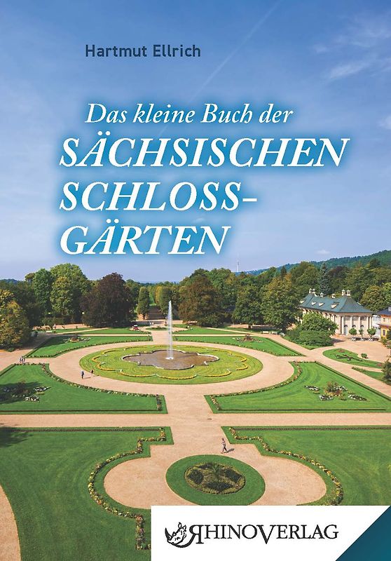 Das kleine Buch der Sächsischen Schlossgärten