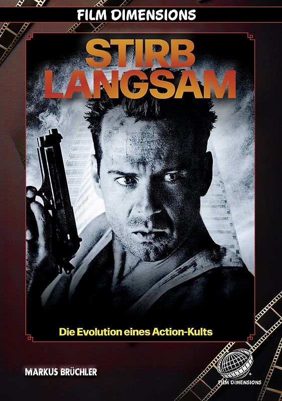 Stirb Langsam – Die Evolution eines Action-Kults (Film Dimensions)