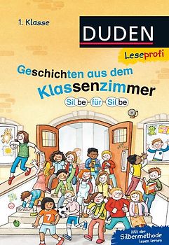 Duden Leseprofi – Silbe für Silbe: Geschichten aus dem Klassenzimmer, 1. Klasse