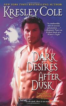 Dark Desires After Dusk (Immortals After Dark) - Kresley Cole