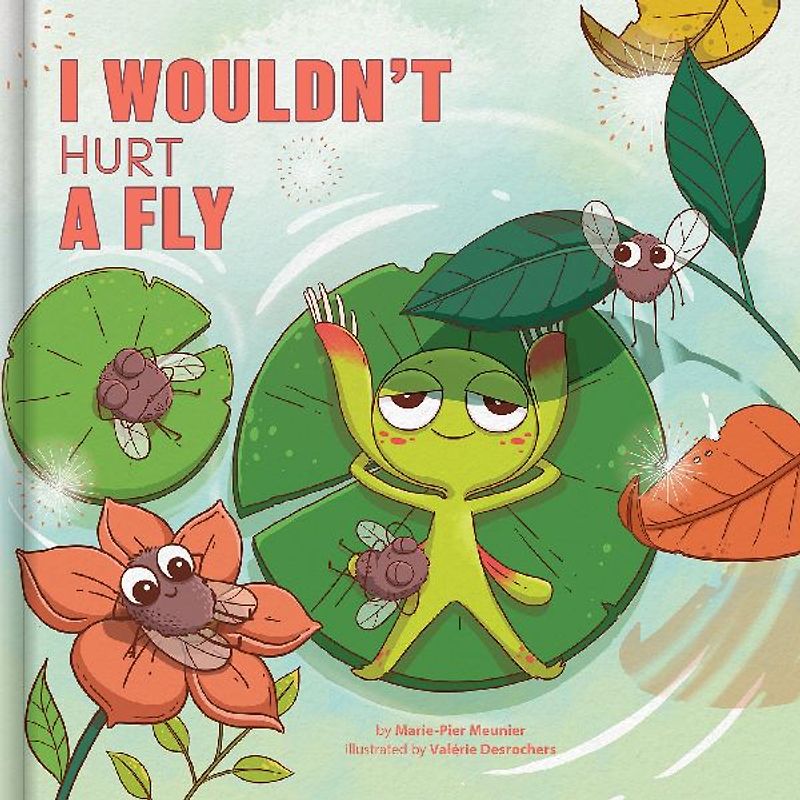 I Wouldn't Hurt a Fly - A Funny Picture Book about Confidence and Being Yourself Kids Books Ages 4-6