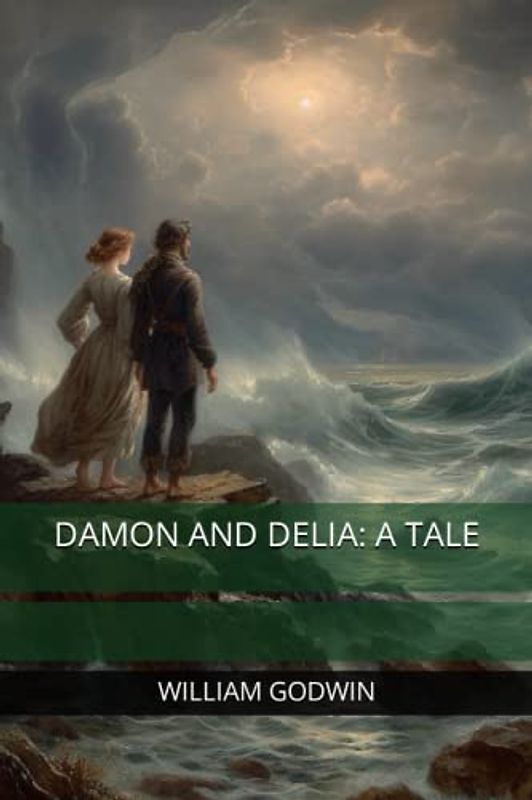 DAMON AND DELIA: A TALE