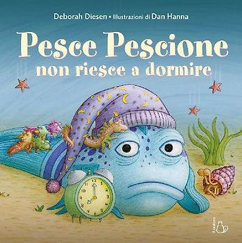 Pesce pescione non riesce a dormire