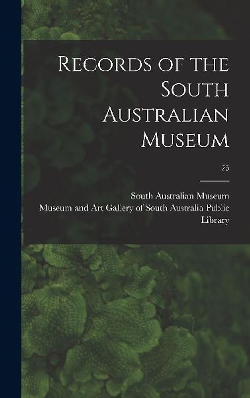 Records of the South Australian Museum; 25