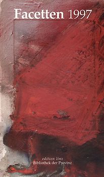 Facetten 1997. Literarische Jahrbuch der Stadt Linz