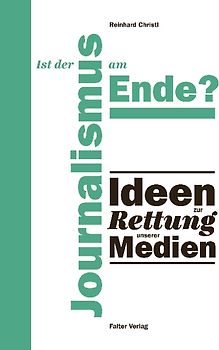 Ist der Journalismus am Ende?