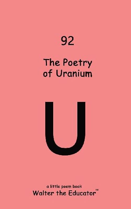 The Poetry of Uranium