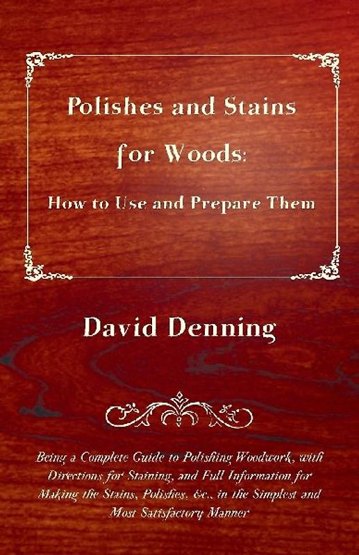Polishes and Stains for Woods