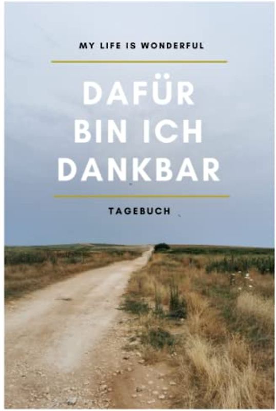 Dankbarkeitstagebuch für erwachsene Frauen, Dafür bin ich dankbar, Dankbarkeitsbuch für mehr Achtsamkeit und Selbstliebe, positive Gedanken aufschreiben, 100 cremweiße Seiten | GOLDEN EDITION