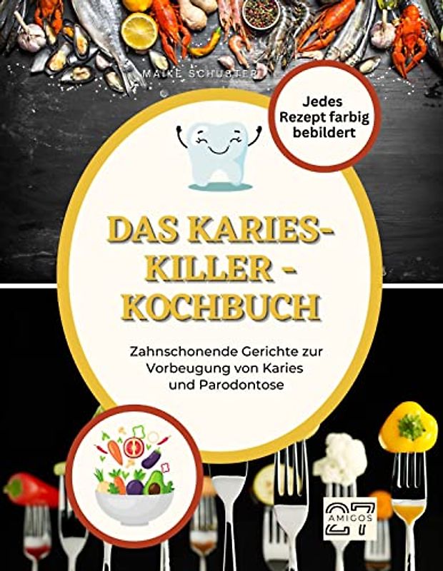 Das Karies-Killer-Kochbuch