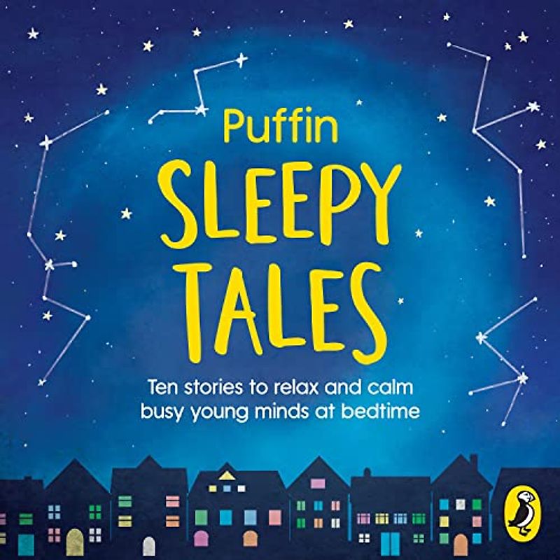 Puffin Sleepy Tales: Ten stories to relax and calm busy young minds at bedtime (Sleep Series, 2)